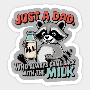 Just A Dad Who Always Came Back With The Milk Father's Day Sticker